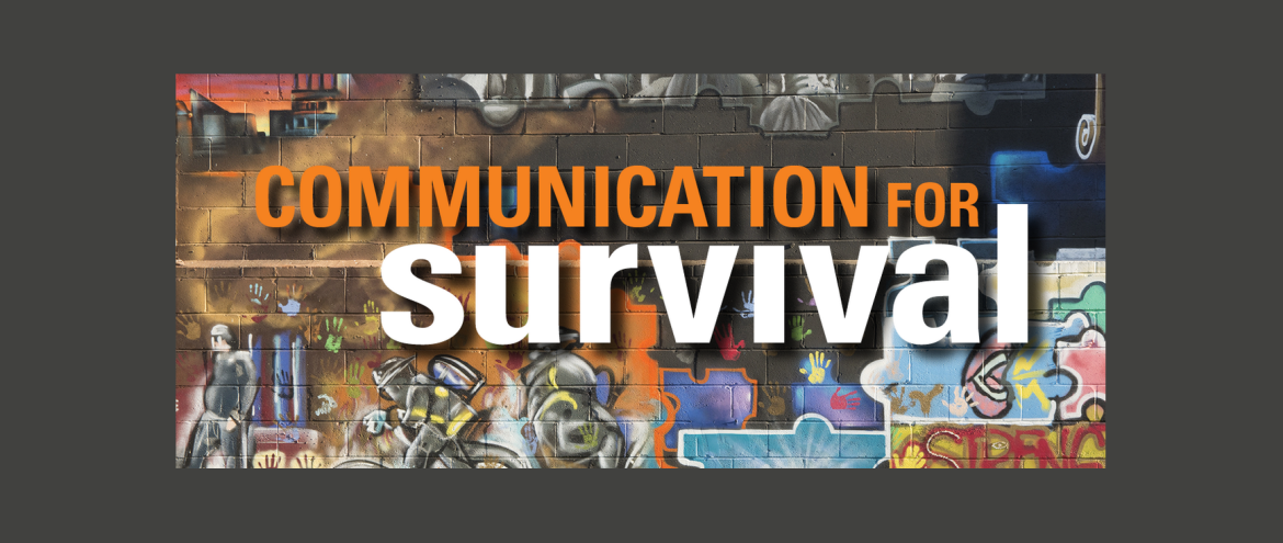 Communication for survival